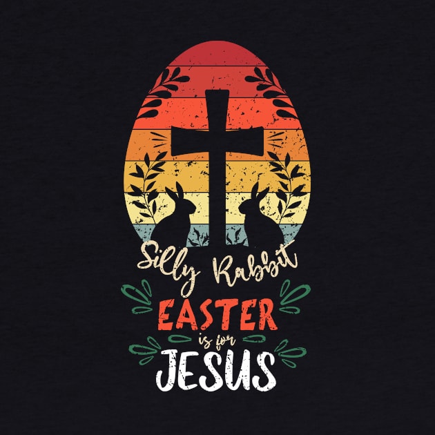 Silly Rabbit Easter Is For Jesus Easter Egg by US GIFT